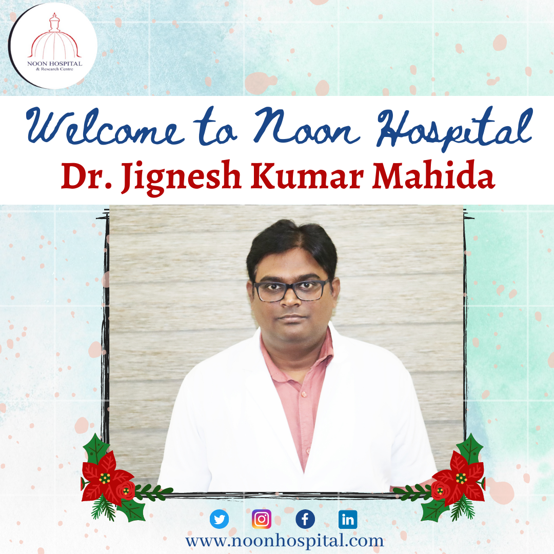 Team Noon Hospital welcomes Dr. Jignesh Mahida