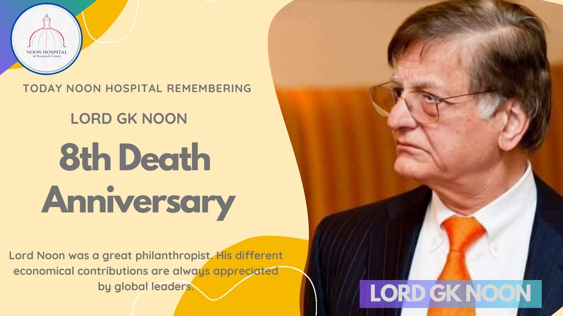 Noon Hospital Remembering Lord GK noon 8th Death Anniversary